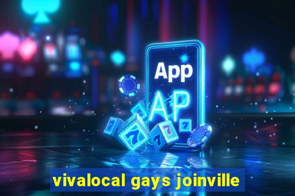 vivalocal gays joinville